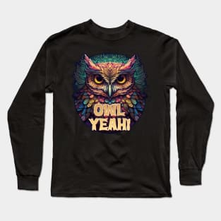 Owl Yeah! Rainbow Owl Long Sleeve T-Shirt